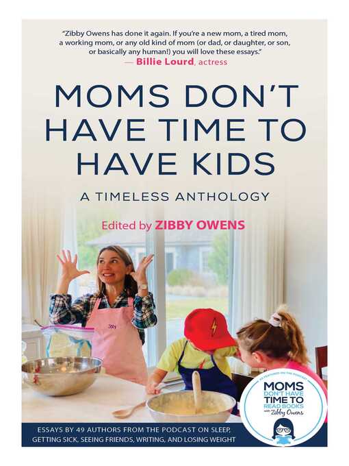 Title details for Moms Don't Have Time to Have Kids by Zibby Owens - Wait list